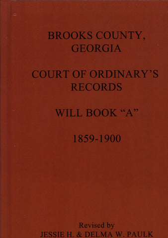 BROOKS CO, GA  WILL BOOK A, 1859-1900
