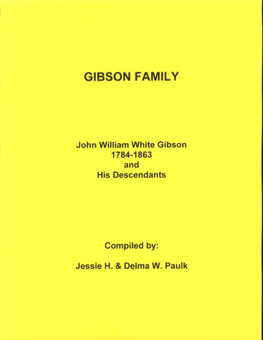 GIBSON, JOHN WILLIAM WHITE, born 4 Nov 1784 in Curritack, NC