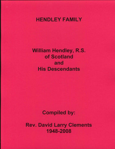 HENDLEY FAMILY.  William HENDLEY, R.S., was born in Scotland.