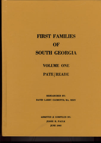 PATE/READE FAMILIES, FIRST FAMILIES OF SOUTH GEORGIA, VOL ONE