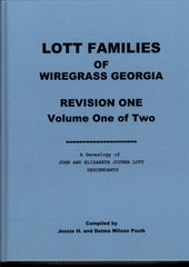 LOTT FAMILIES OF WIREGRASS GEORGIA, Revision One, Two Volume Set