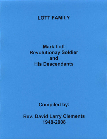 LOTT FAMILY. Mark LOTT 22 Jan 1769-1 Nov 1813 md Deliah JONES