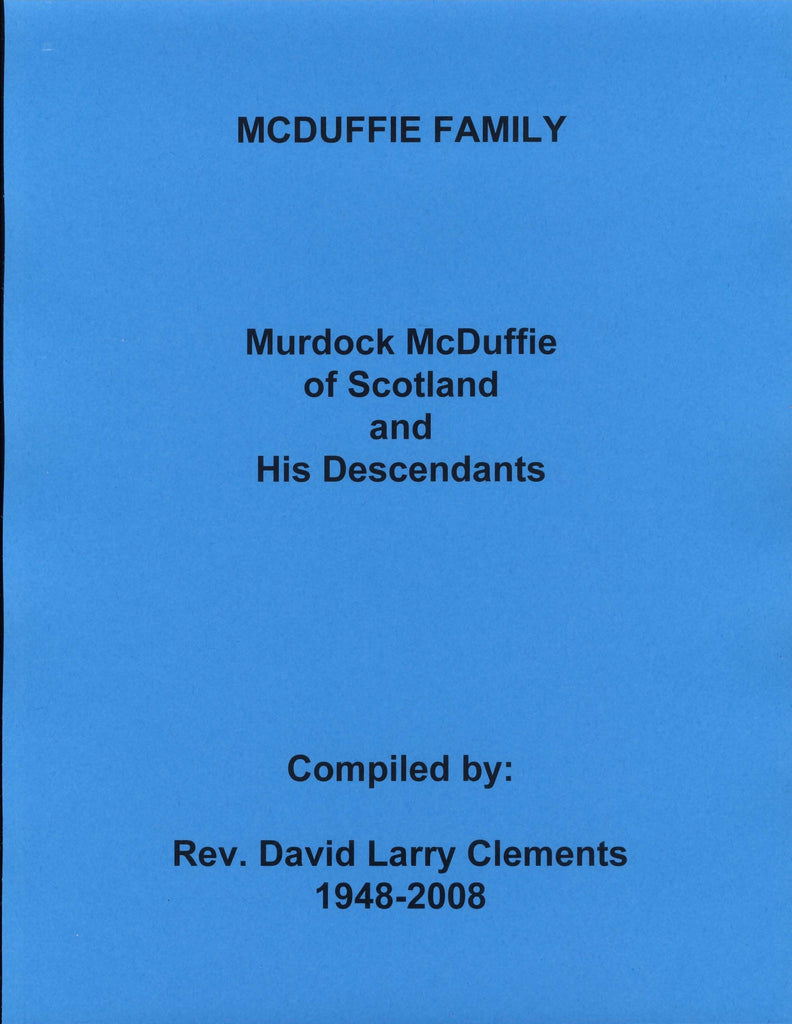 MCDUFFIE FAMILY. Murdock MCDUFFIE 1774-1845 , a Scottish Highlander