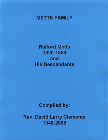 METTS FAMILY. Raiford METTS 1820-1889 md Elizabeth DANIELS