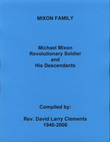 MIXON FAMILY. Michael MIXON, R.S., of Barnwell District, SC.