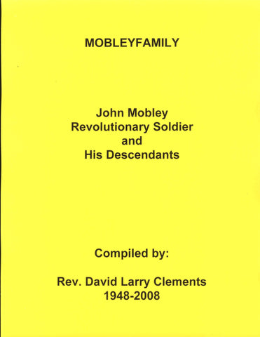 MOBLEY FAMILY. John MOBLEY, R.S., 1755-1832 md Sarah MOBLEY.