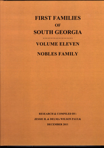 NOBLES FAMILIES, FIRST FAMILIES OF SOUTH GEORGIA, VOL ELEVEN