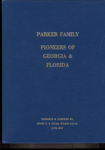 PARKER FAMILY, PIONEERS OF FLORIDA. Descendants of William PARKER 1760- 1862