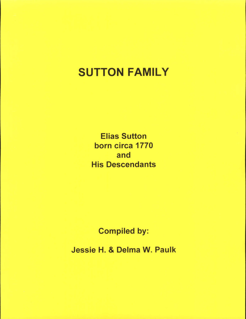SUTTON, Elias circa 1770. DAVID S. SUTTON, 1831-1895.