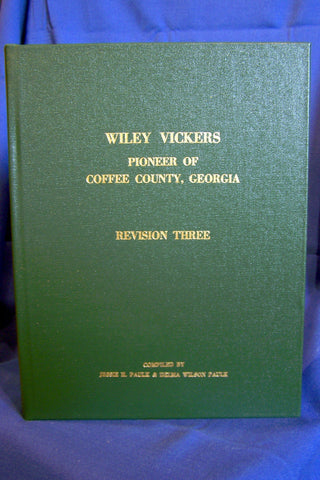 VICKERS, WILEY, PIONEER OF COFFEE COUNTY, GEORGIA, REVISION THREE