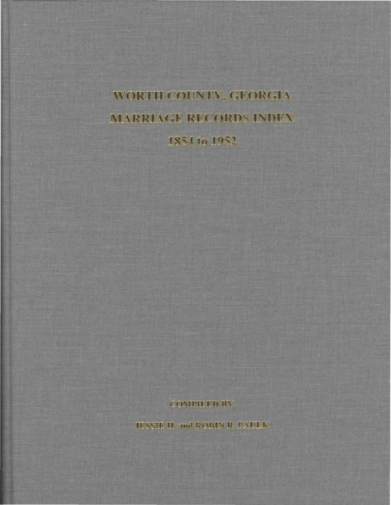 WORTH COUNTY, GEORGIA MARRIAGE INDEX, 1854-1945