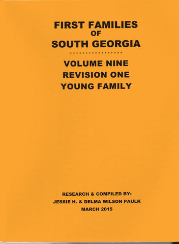 YOUNG FAMILIES, FIRST FAMILIES OF SOUTH GEORGIA, VOL NINE, REVISION ONE