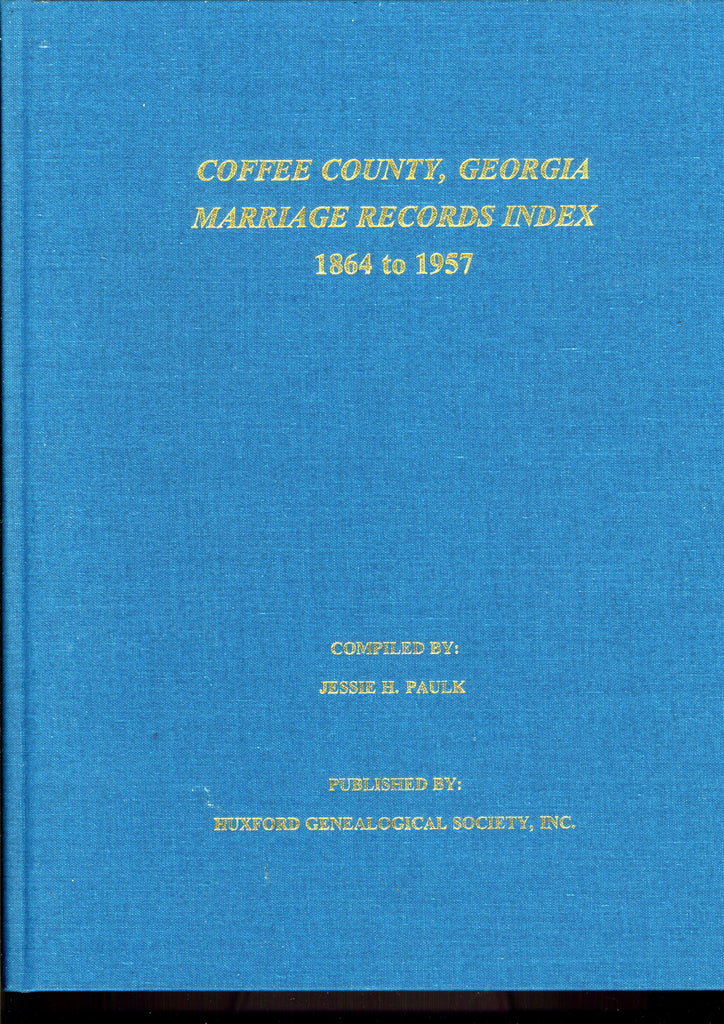 COFFEE COUNTY, GEORGIA MARRIAGE INDEX, 1864-1957